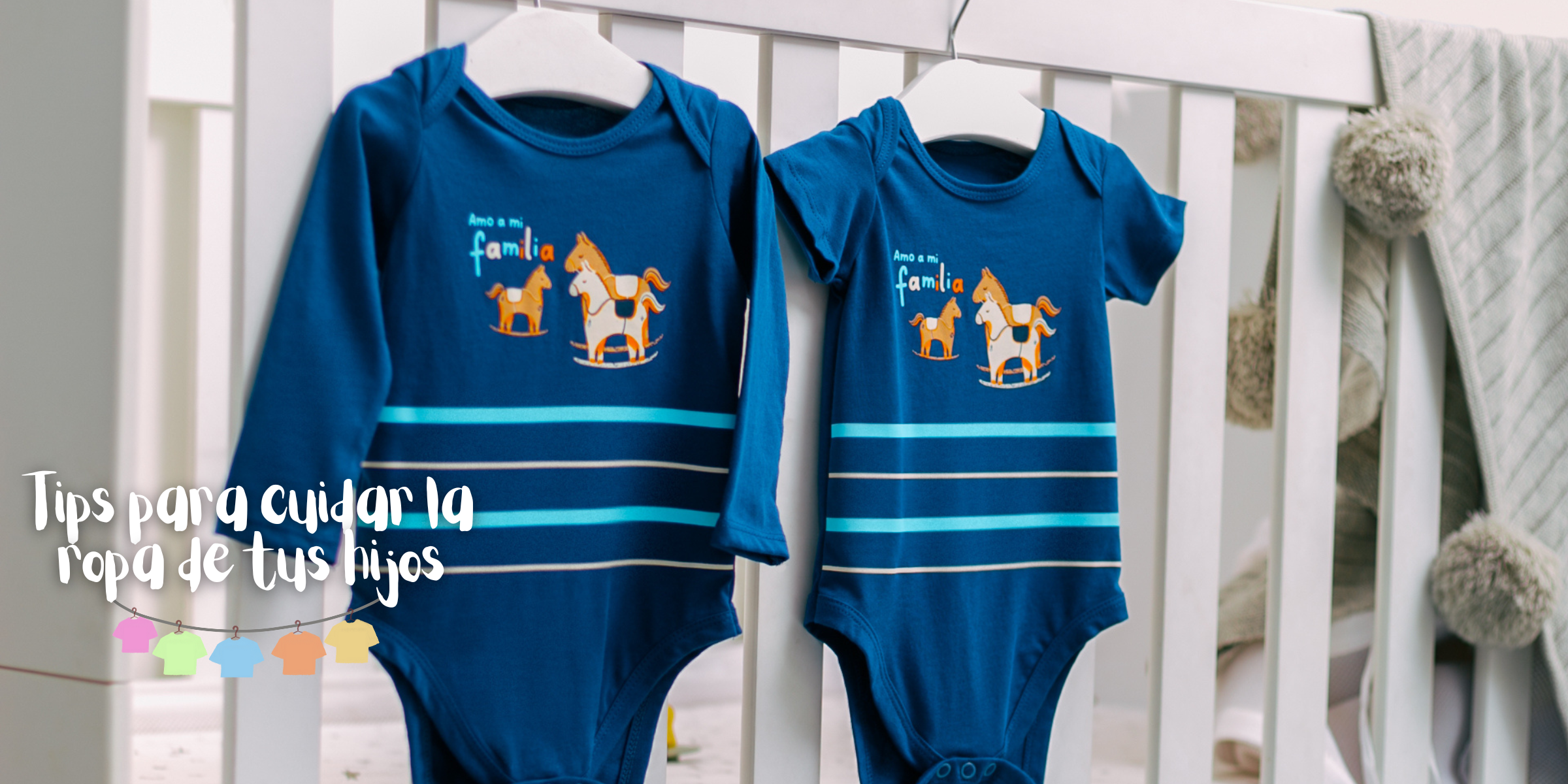 Tips para cuidar la ropa de tus hijos
